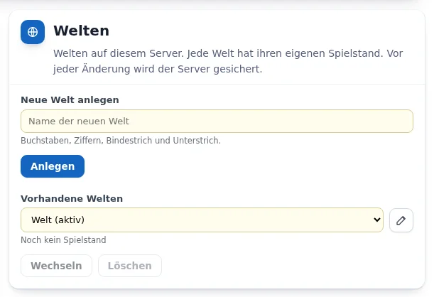 Karte „Welten“ mit Feld „Neue Welt anlegen“, Knopf „Anlegen“, Auswahl „Vorhandene Welten“ und den Knöpfen „Wechseln“ und „Löschen“